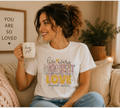 Live Every Moment Love T-Shirt - Faith Inspirational Shirt